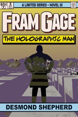Fram Gage and The Holographic Man - Fram Gage, #3