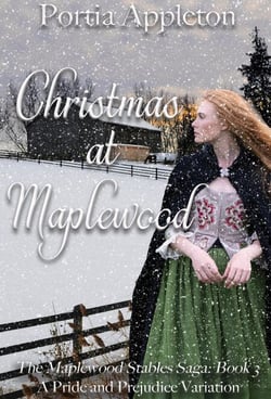 Christmas at Maplewood: A Pride and Prejudice Holiday Variation - The Maplewood Stables Saga, #3