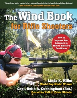 The Wind Book for Rifle Shooters - How to Improve Your Accuracy in Mild to Blustery Conditions
