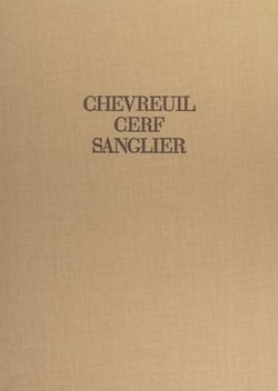 Chevreuil, cerf, sanglier - Études et récits d'un chasseur
