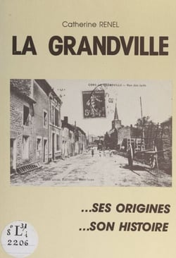 La Grandville - Ses origines, son histoire