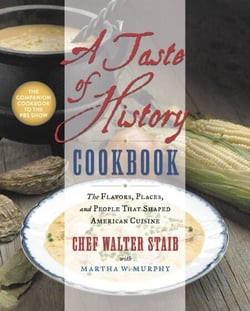 A Taste of History Cookbook - The Flavors, Places, and People That Shaped American Cuisine