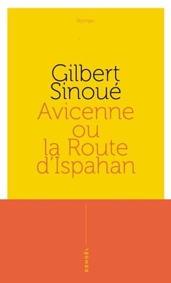 Avicenne ou La route d'Ispahan