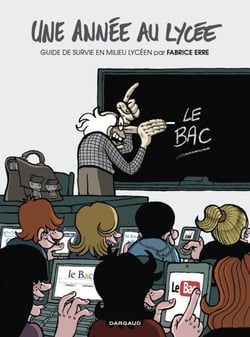 Une année au lycée - Tome 1 - Guide de survie en milieu lycéen - (Guide de survie en milieu lycéen)