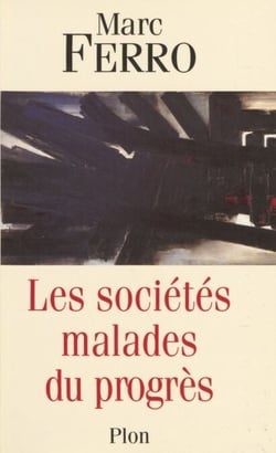 Les Sociétés malades du progrès