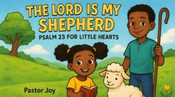 The Lord is My Shepherd Psalm 23 for Little Hearts - Psalm 1, #2