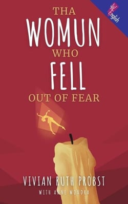 Tha Womun Who Fell Out Of Fear - The Avery Victoria Spencer Fables, WEnglish, #2