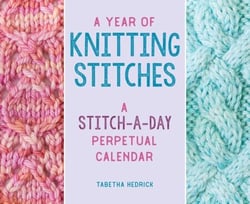 Year of Knitting Stitches - A Stitch-a-Day Perpetual Calendar