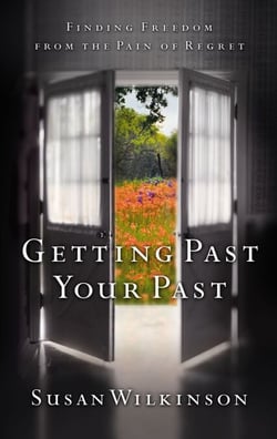 Getting Past Your Past - Finding Freedom from the Pain of Regret