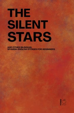 The Silent Stars And Other Bilingual Spanish-English Stories For Beginners