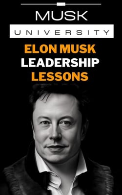Elon Musk’s Leadership Lessons : Practical Leadership Skills for the 21st Century - Elon Musk Mental Models