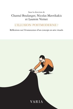 L'illusion postmoderne ? - Réflexions sur l’évanescence d’un concept en arts visuels