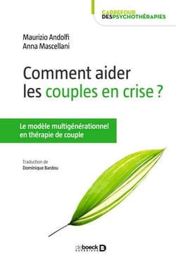 Comment aider les couples en crise ? - Le modèle multigénérationnel en thérapie de couple