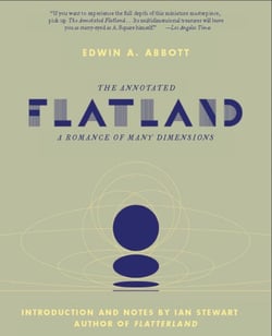 The Annotated Flatland - A Romance of Many Dimensions