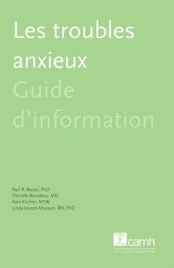 Les troubles anxieux - Guide d'information