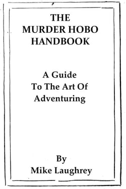The Murder Hobo Handbook