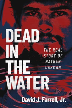 Dead in the Water - The Real Story of Nathan Carman
