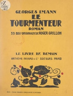 Le tourmenteur - 39 bois originaux de Roger Grillon