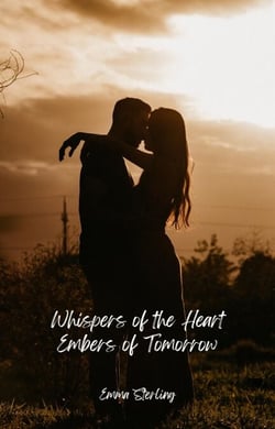 Embers of Tomorrow - Whispers of the Heart, #4