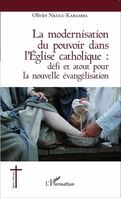 La modernisation du pouvoir dans l'Église catholique : - défi et atout pour la nouvelle évangélisation
