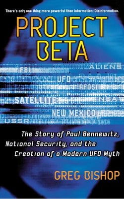 Project Beta - The Story of Paul Bennewitz, National Security, and the Creation of a Modern UFO Myth