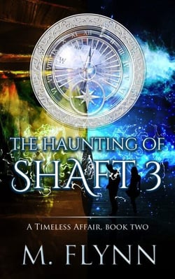 The Haunting of Shaft 3: A Timeless Affair, Book Two (SciFi Dragon Alien Romance) - A Timeless Affair, #2