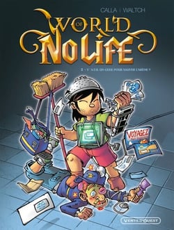 World of no life - Tome 02 - Y a-t-il un geek pour sauver l'arène ?