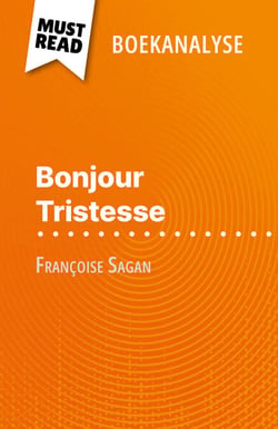 Bonjour Tristesse van Françoise Sagan (Boekanalyse) - Volledige analyse en gedetailleerde samenvatting van het werk