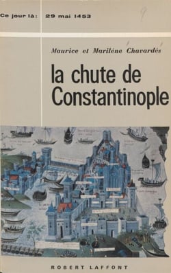 La chute de Constantinople - 29 mai 1453
