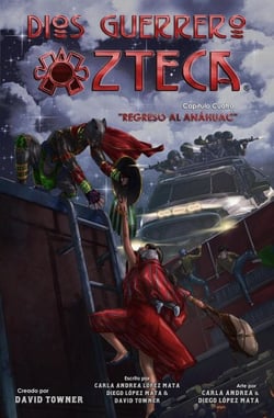 Dios Guerrero Azteca: Capítulo Cuatro, Regreso al Anáhuac - Aztec Warrior God, #1