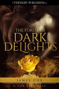 The Forest of Dark Delights - A Cox Fairytale, #1