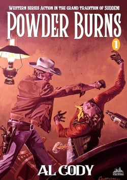 Powder Burns (A Powder Burns Western - Book One) - Powder Burns, #1