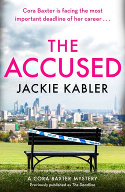 The Accused - The second gripping mystery by the bestselling author of The Perfect Couple and Am I Guilty? (The Cora Baxter Mysteries)