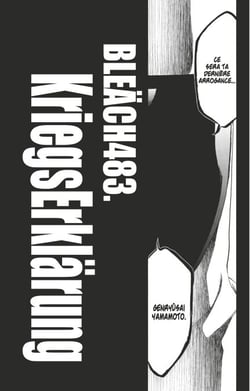 Bleach - T55 - Chapitre 483 - KRIEGSERKLÄRUNG