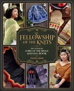 The Fellowship of the Knits - Lord of the Rings: The Unofficial Knitting Book