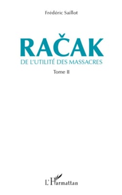 Racak - De l'utilité des massacres (Tome 2)