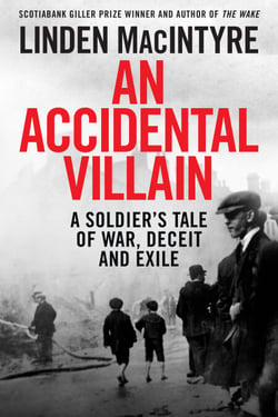 An Accidental Villain - A Soldier's Tale of War, Deceit and Exile
