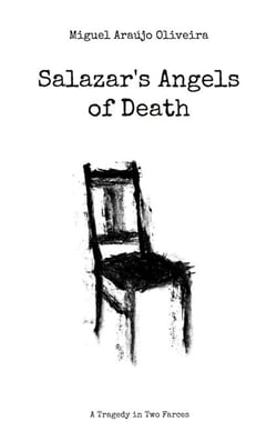 Salazar's Angels of Death - A Tragedy in Two Farces