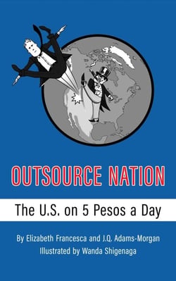 Outsource Nation: The U.S. on 5 Pesos a Day