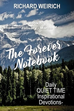 The Forever Notebook: Daily Quiet Time Devotions for Christians, Book 1, January - March - The Forever Notebook, #1