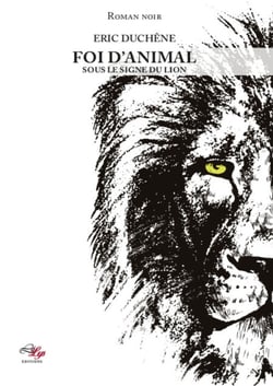 Foi d'animal - Tome 1 - Sous le signe du lion