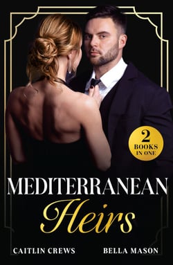 Mediterranean Heirs - Her Accidental Spanish Heir / Pregnant Before 'I Do' (The De Luca Legacy)