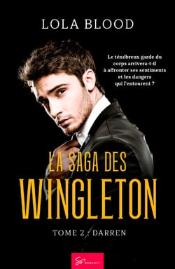 La Saga des Wingleton - Darren - Romance à suspense entre un Garde du corps et sa cliente