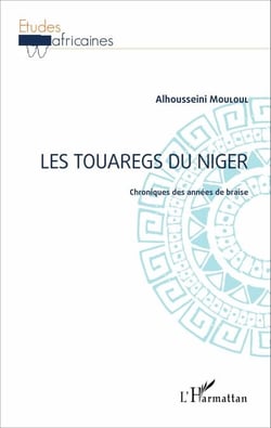 Les Touaregs du Niger - Chronique des années de braise