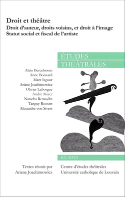 Droit et théâtre - Droit d'auteur, droits voisins, et droit à l'image