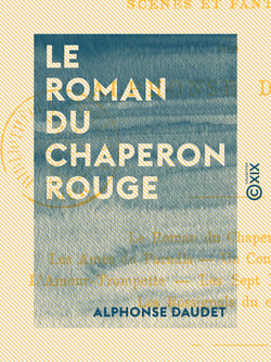 Le Roman du Chaperon rouge - Scènes et fantaisies - Scènes et fantaisies