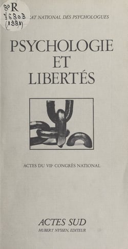 Psychologie et libertés - Actes du 7e Congrès National