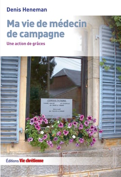 Ma vie de médecin de campagne - Une action de grâces