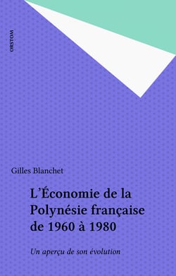 L'Économie de la Polynésie française de 1960 à 1980 - Un aperçu de son évolution
