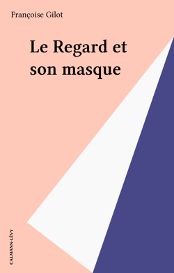 Le Regard et son masque